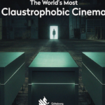 The World’s Most Claustrophobic Cinema